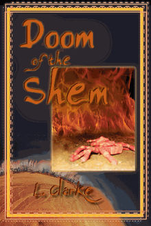 Doom of the Shem.  L Clarke