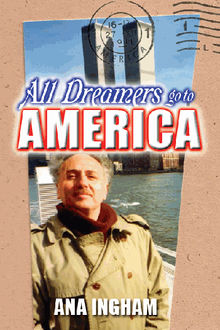 All Dreamers Go to America.  Ana Ingham