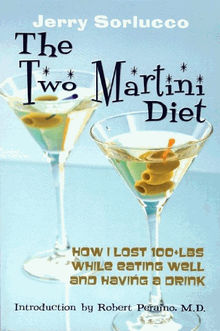 The Two Martini Diet.  Jerry?PerainoM.D Sorlucco