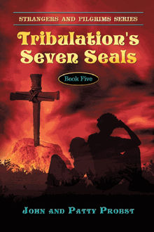 Tribulation's Seven Seals.  John?Probst Probst