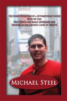 The Inner Workings of a 20 Something's Mind.  Michael Steel