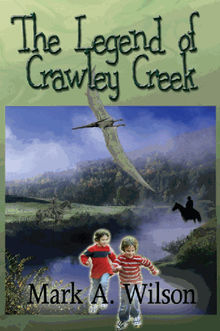 The Legend of Crawley Creek.  MarkA. Wilson