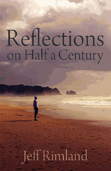 Reflections on Half a Century.  Jeff Rimland