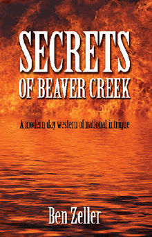 Secrets of Beaver Creek.  Ben Zeller