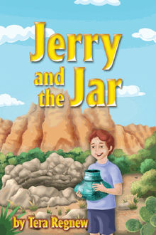 Jerry And The Jar.  Tera Regnew