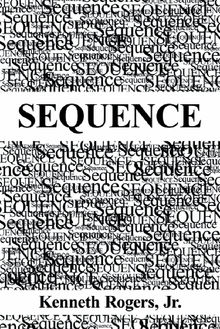 Sequence.  Kenneth Rogers