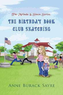 The Birthday Book Club Snatching.  Anne Burack Sayre