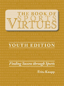The Book of Sports Virtues  Youth Edition.  Fritz Knapp