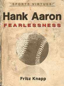 Hank Aaron.  Fritz Knapp