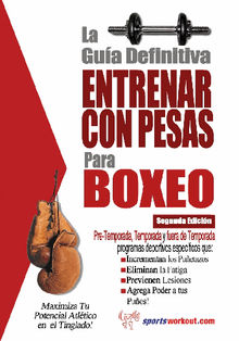 La gua definitiva - Entrenar con pesas para boxeo.  Rob Price