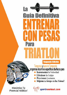 La gua definitiva - Entrenar con pesas para triatln.  Rob Price