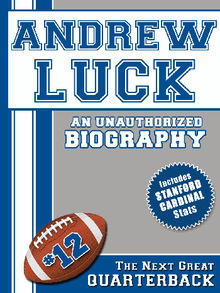 Andrew Luck.  Belmont and Belcourt Biographies 