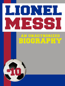 Lionel Messi.  Belmont and Belcourt Biographies 