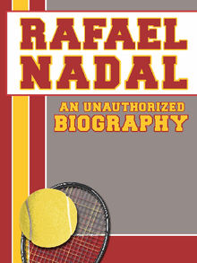 Rafael Nadal.  Belmont and Belcourt Biographies 