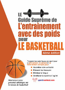 Le guide suprme de l'entrainement avec des poids pour le basketball.  Rob Price