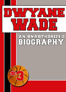 Dwyane Wade.  Belmont and Belcourt Biographies 