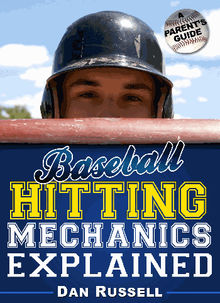 Baseball Hitting Mechanics Explained.  Dan Russell