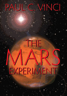The Mars Experiment.  Paul C. Vinci