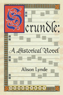 Scrundle: A Historical Novel.  Alison Lynde