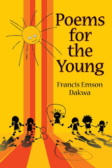 Poems for the Young.  Francis Emson Dakwa