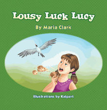 Lousy Luck Lucy.  Maria Clark