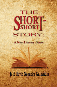 The Short-Short Story.  Jos Flvio Nogueira Guimares