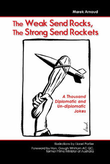 The Weak Send Rocks, The Strong Send Rockets.  Marek Arnaud