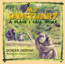 My Sanctuary, A Place I Call Home.  Doreen Ingram