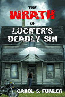 The Wrath of Lucifer's Deadly Sin.  Carol S. Fowler