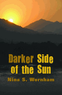 Darker Side of the Sun.  Nina S. Wornham