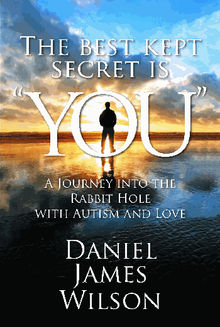 The Best Kept Secret Is You.  Daniel James Wilson