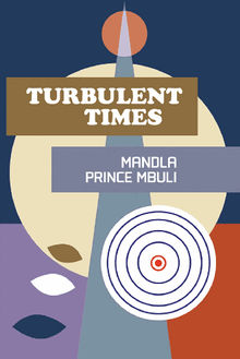 Turbulent Times.  M Mbuli