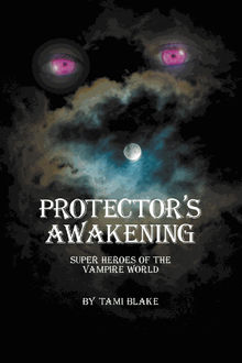 Protector's Awakening.  Tami Blake