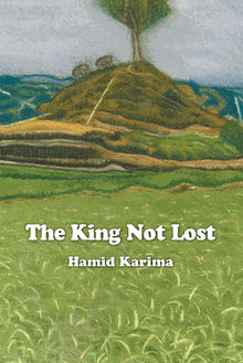 The King Not Lost.  Hamid Karima