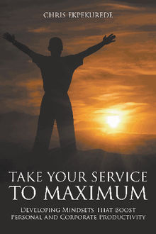 Take Your Service to Maximum.  Chris Ekpekurede