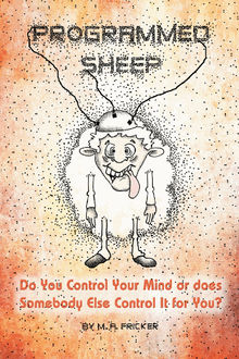 Programmed Sheep.  M. A. Fricker