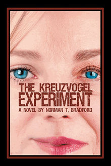 The Kreuzvogel Experiment.  Norman T. Bradford