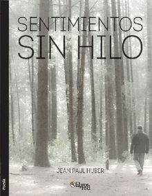 Sentimientos sin hilo.  Jean Paul Huber