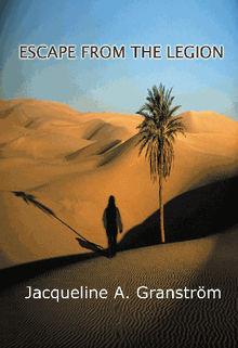 Escape from the Legion.  Jacqueline A. Granstrm