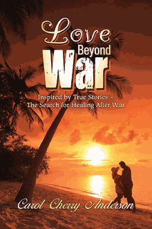 Love Beyond War.  Carol Cherry Anderson