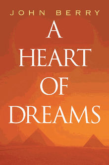 A Heart of Dreams.  John Berry