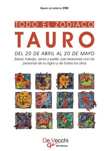 Todo el Zodiaco. Tauro.  Equipo de expertos 2100 