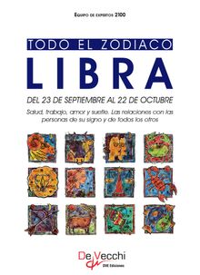 Todo el Zodiaco. Libra.  Equipo de expertos 2100 