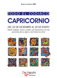 Todo el Zodiaco. Capricornio.  Equipo de expertos 2100 