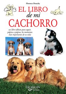 El libro de mi cachorro.  Florence Desachy