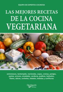 Las mejores recetas de la cocina vegetariana.  Equipo de expertos Cocinova