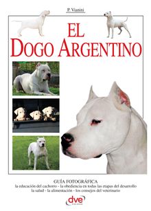 El Dogo Argentino.  Paolo Vianini