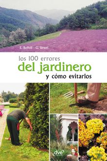 Los 100 errores del jardinero y cmo evitarlos.  G. Sirtori