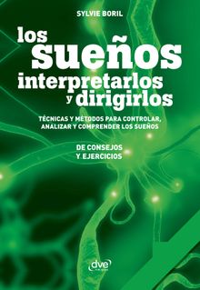 Los sueos: interpretarlos y dirigirlos.  Sylvie Boril