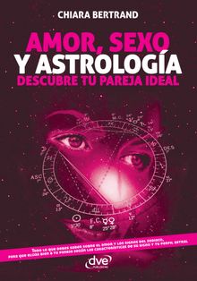 Amor, sexo y astrologa.  Chiara Bertrand